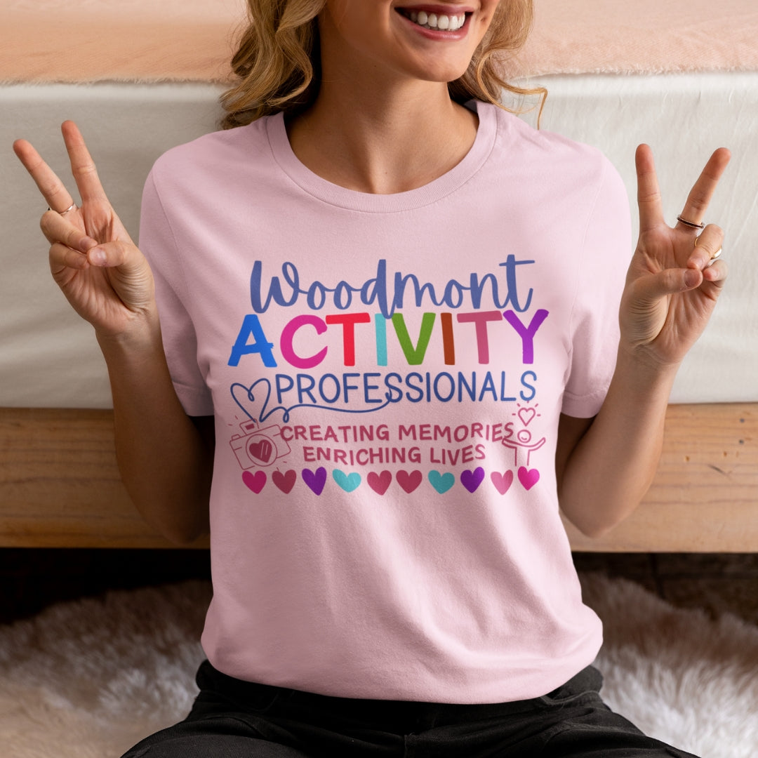 (Company Name e.g. Woodmont) Activity Professionals Creating Memories Enriching Lives Shirt