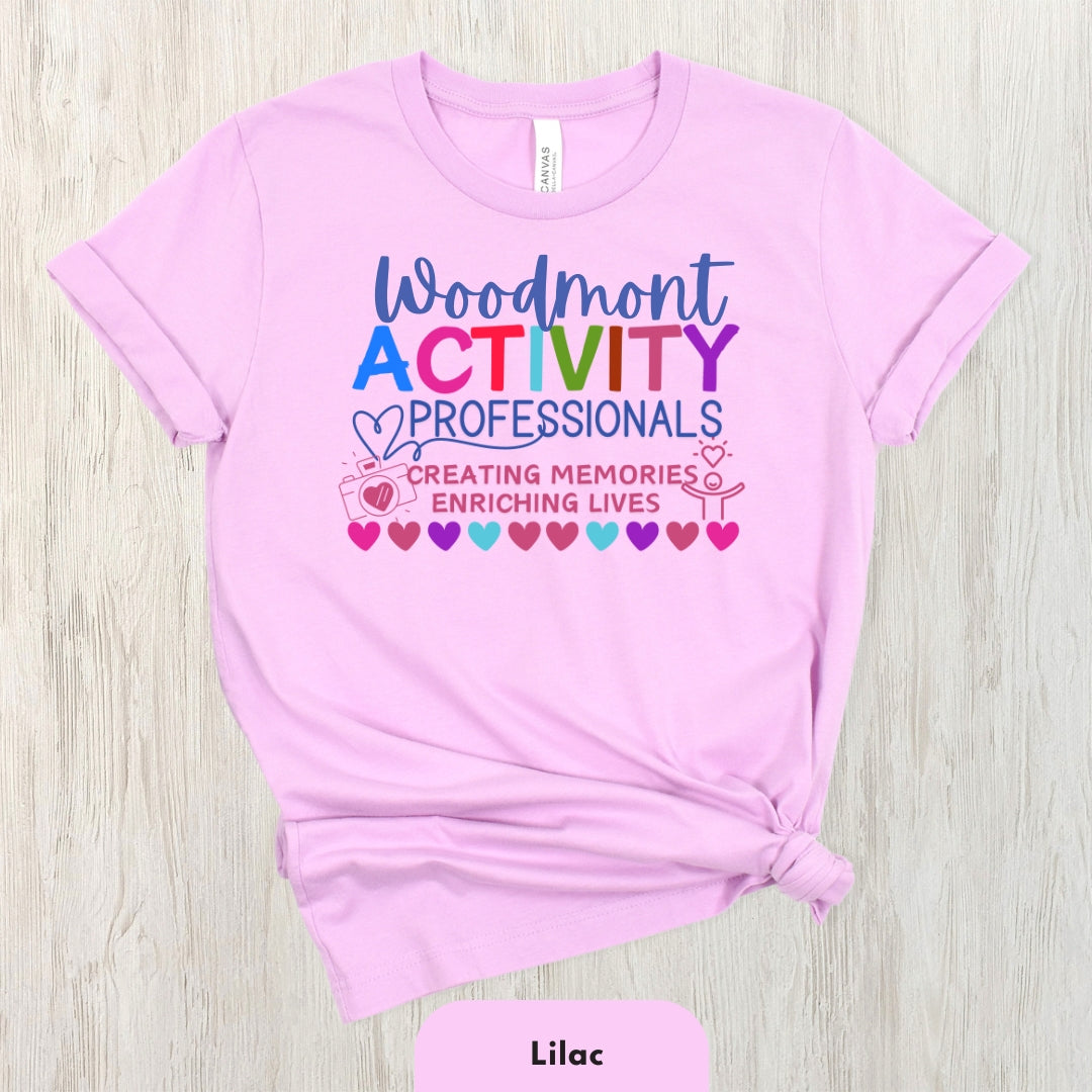 (Company Name e.g. Woodmont) Activity Professionals Creating Memories Enriching Lives Shirt