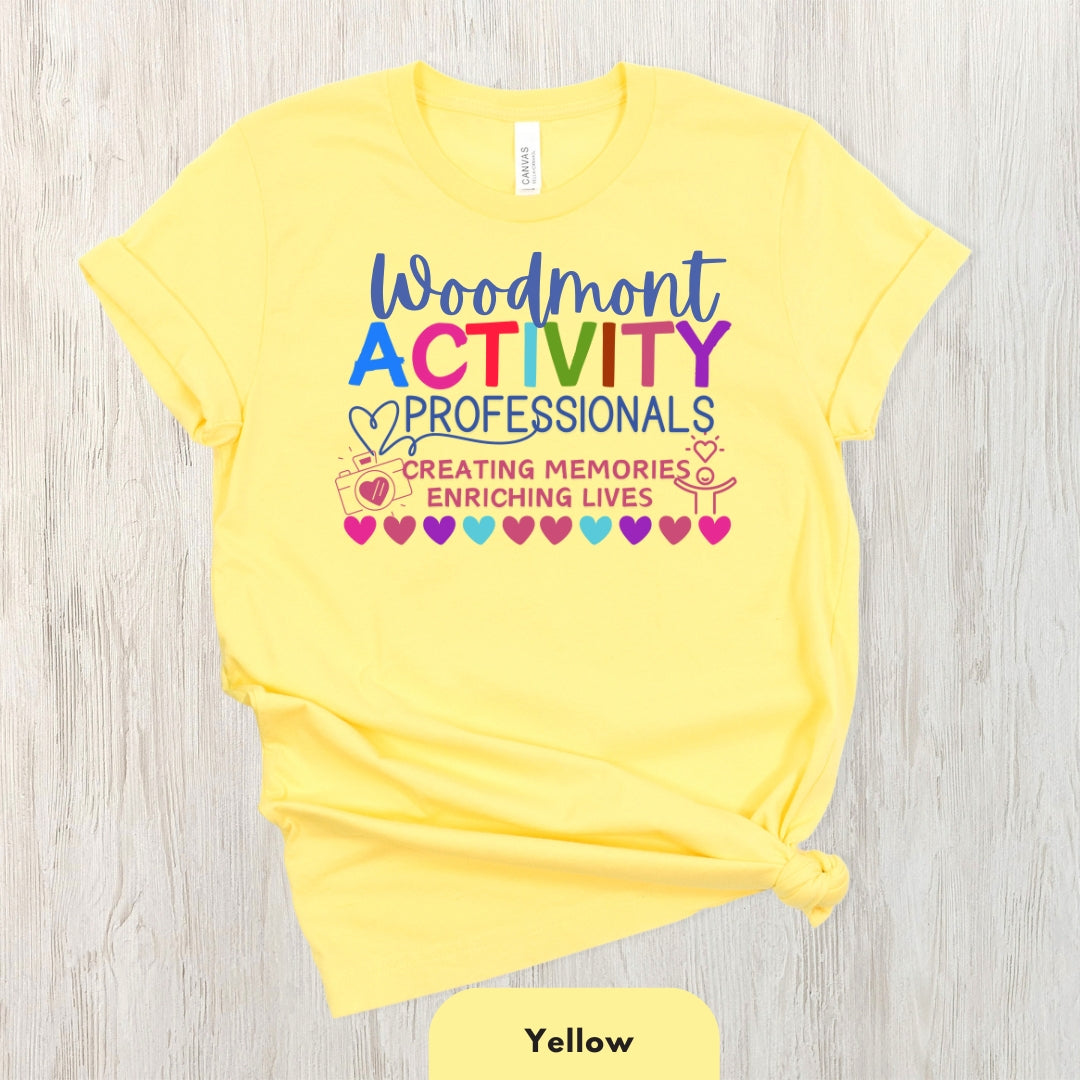 (Company Name e.g. Woodmont) Activity Professionals Creating Memories Enriching Lives Shirt
