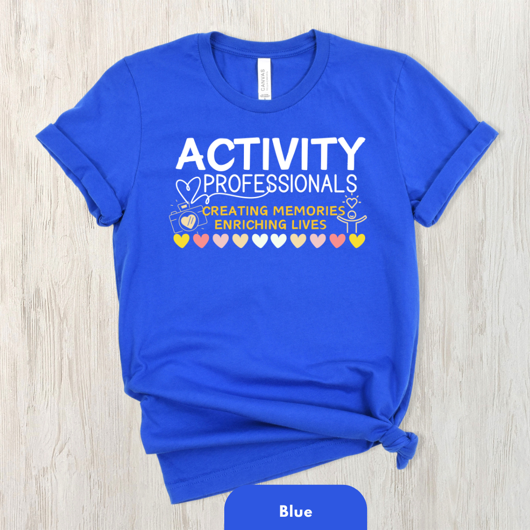 Activity Professionals Creating Memories Enriching Lives Shirt