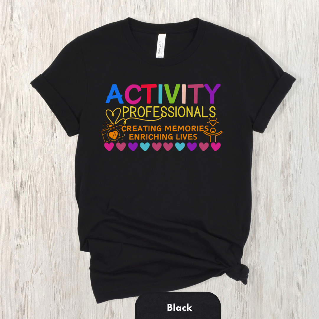 Activity Professionals Creating Memories Enriching Lives Shirt