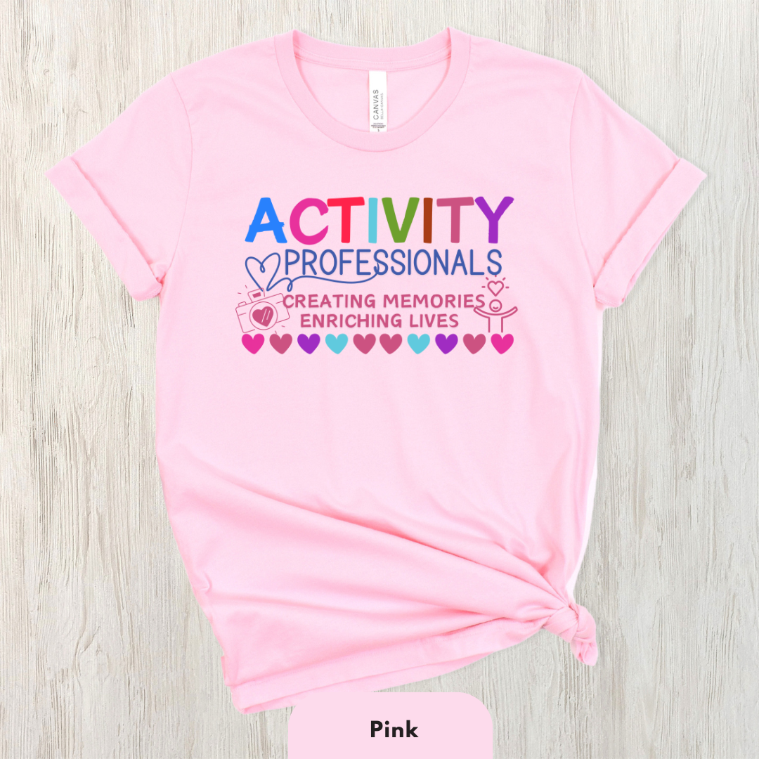 Activity Professionals Creating Memories Enriching Lives Shirt