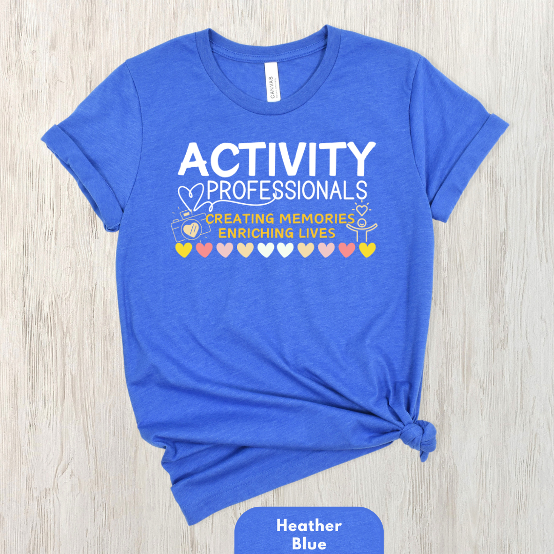 Activity Professionals Creating Memories Enriching Lives Shirt