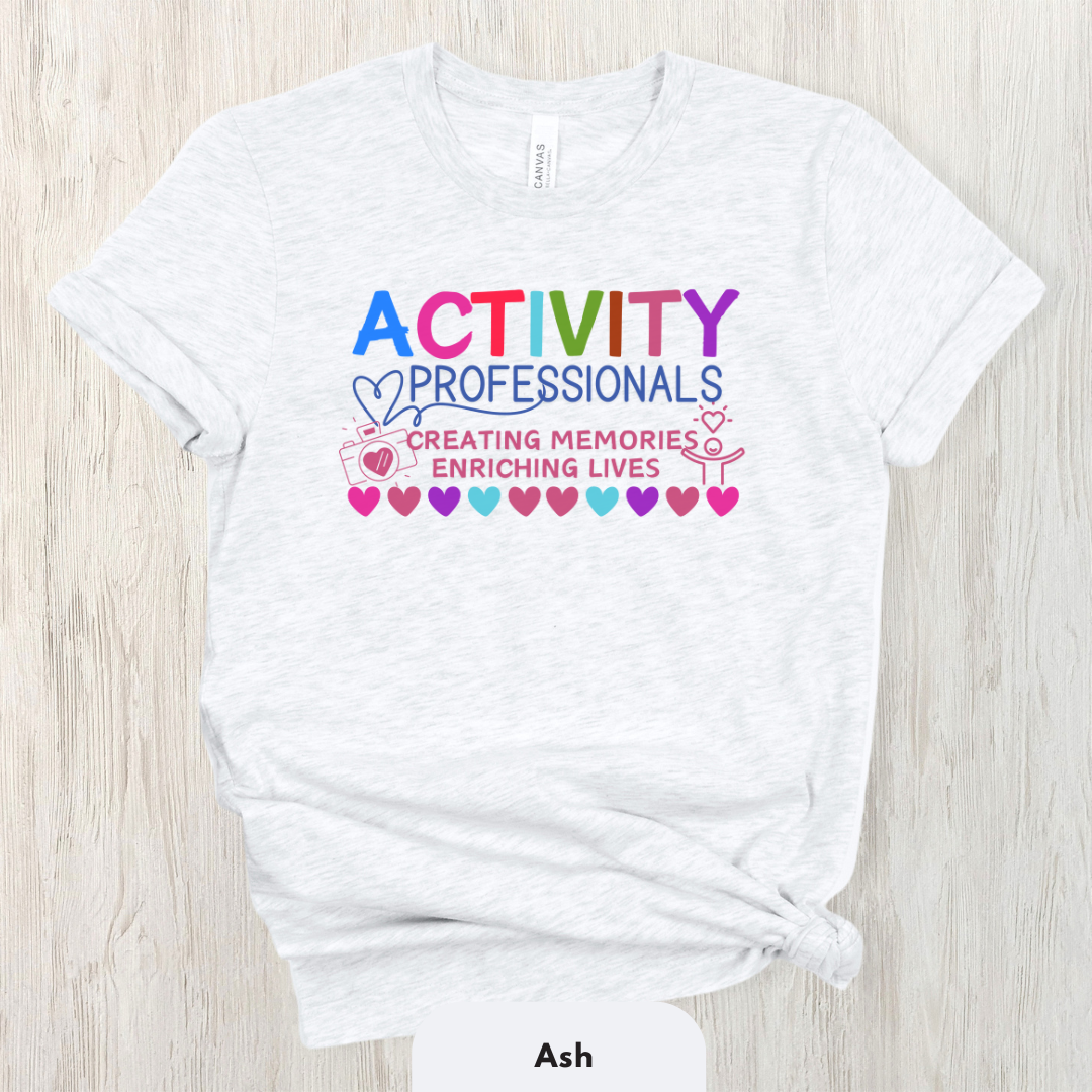 Activity Professionals Creating Memories Enriching Lives Shirt