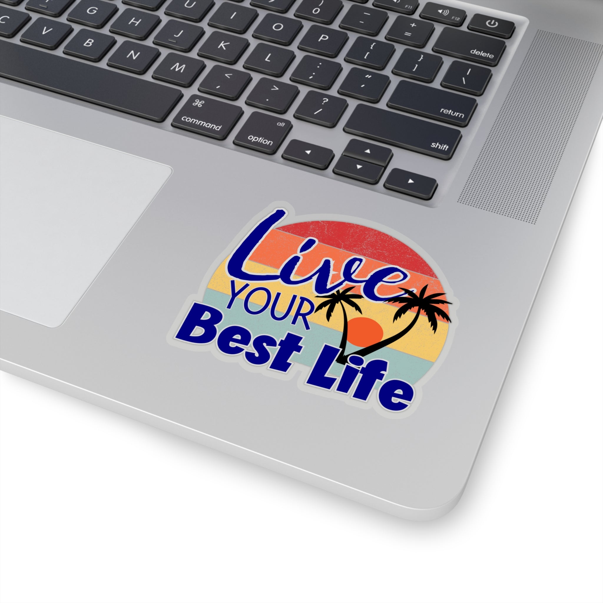 “Live Your Best Life” Sticker with Transparent Border