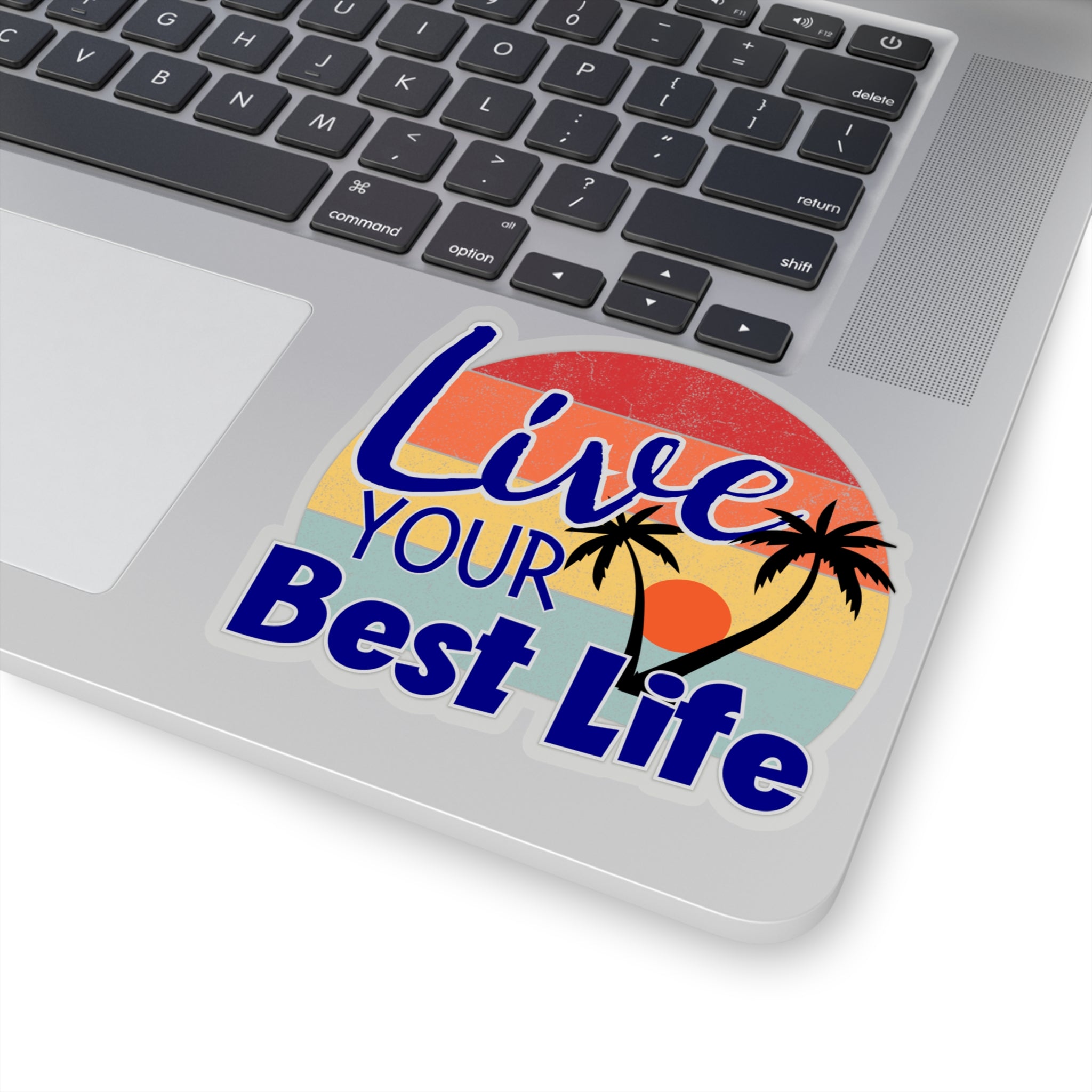 “Live Your Best Life” Sticker with Transparent Border