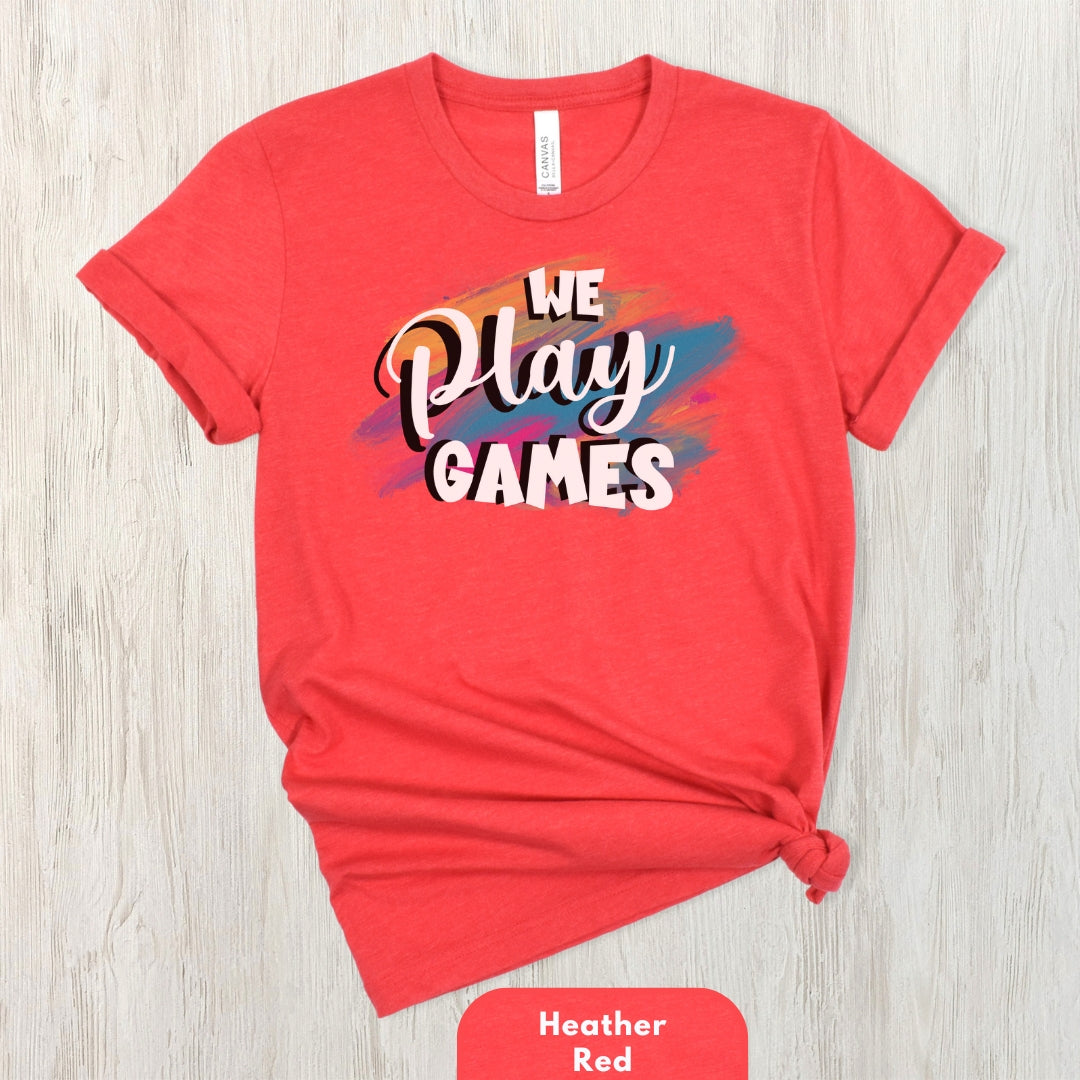 We Play This Game T-shirt for Men