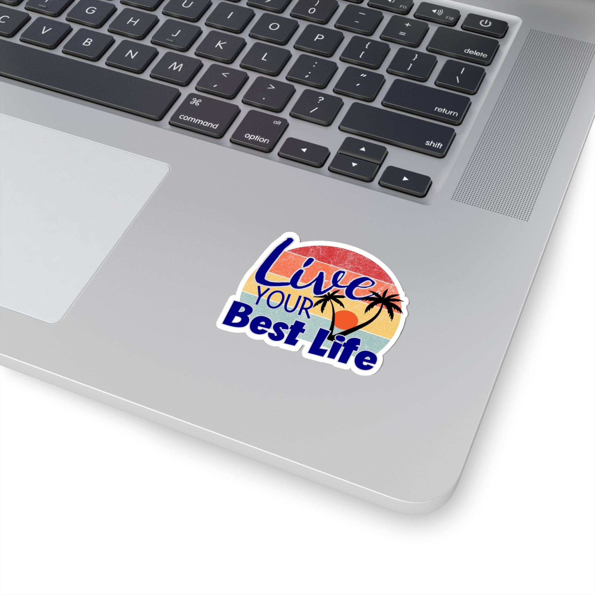 “Live Your Best Life” Sticker with Transparent Border