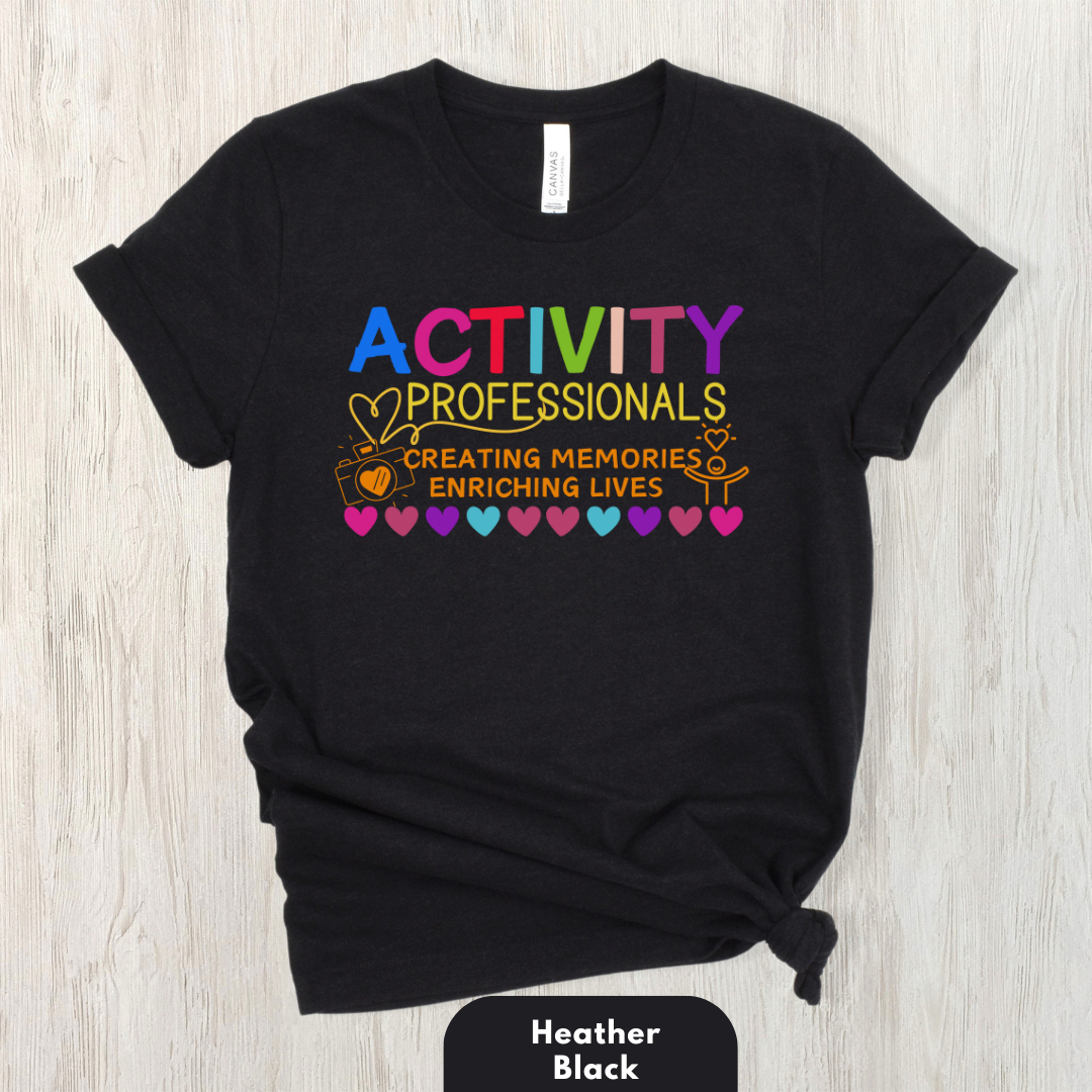 Activity Professionals Creating Memories Enriching Lives Shirt