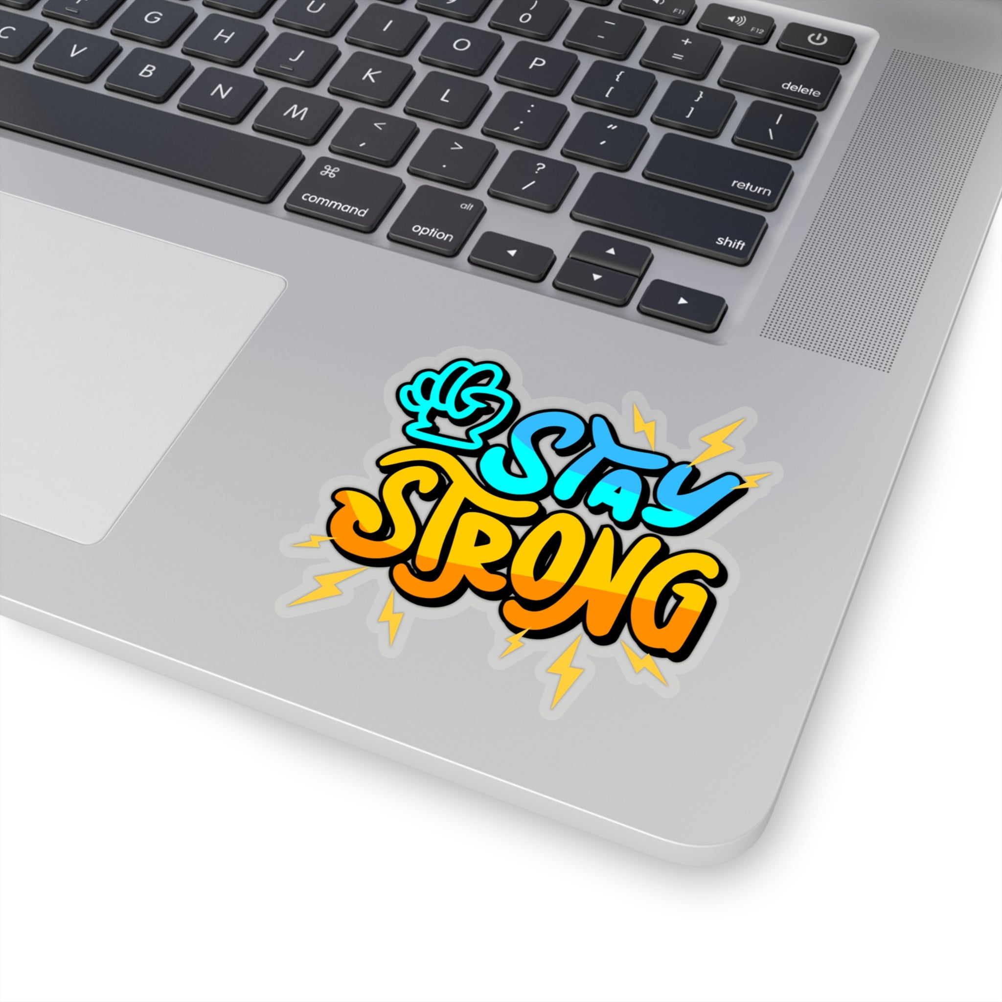 “Stay Strong” Sticker with Transparent Border