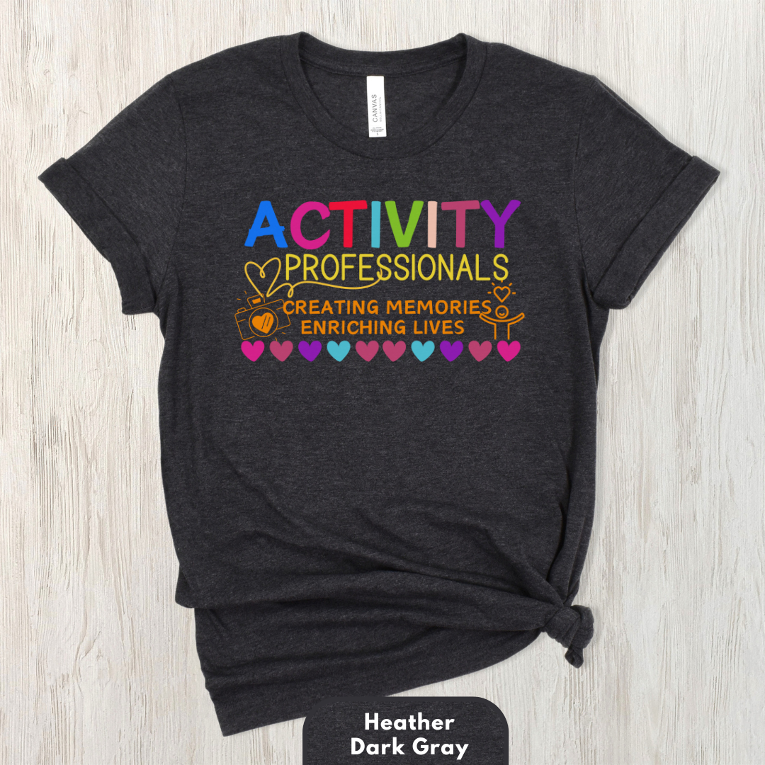 Activity Professionals Creating Memories Enriching Lives Shirt