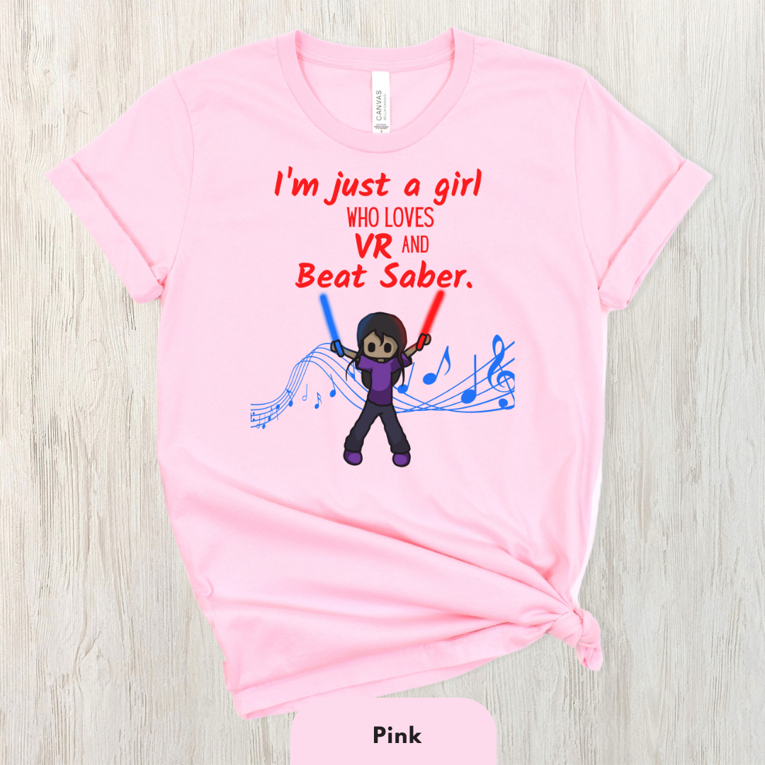 I'm Just a Girl Who Loves Beat Saber Shirt for Women