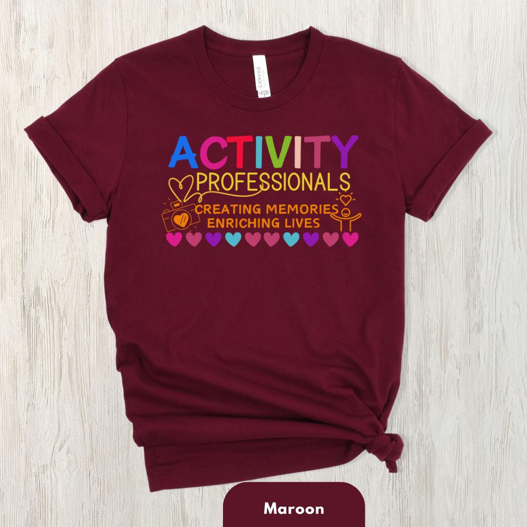 Activity Professionals Creating Memories Enriching Lives Shirt