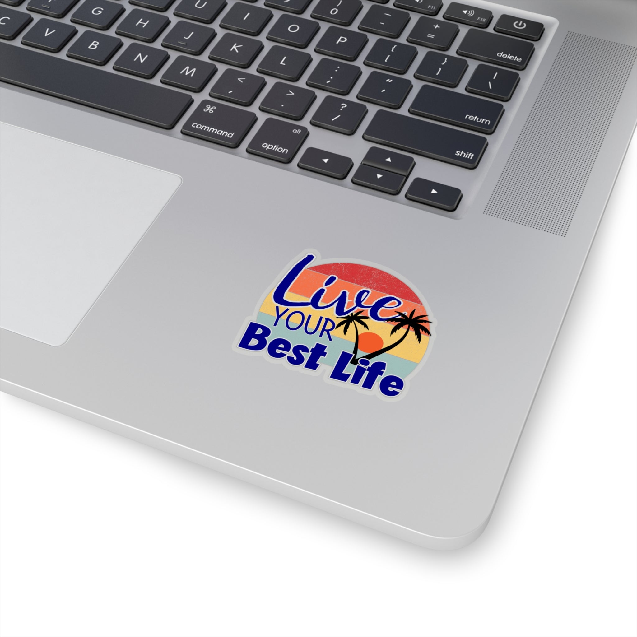 “Live Your Best Life” Sticker with Transparent Border