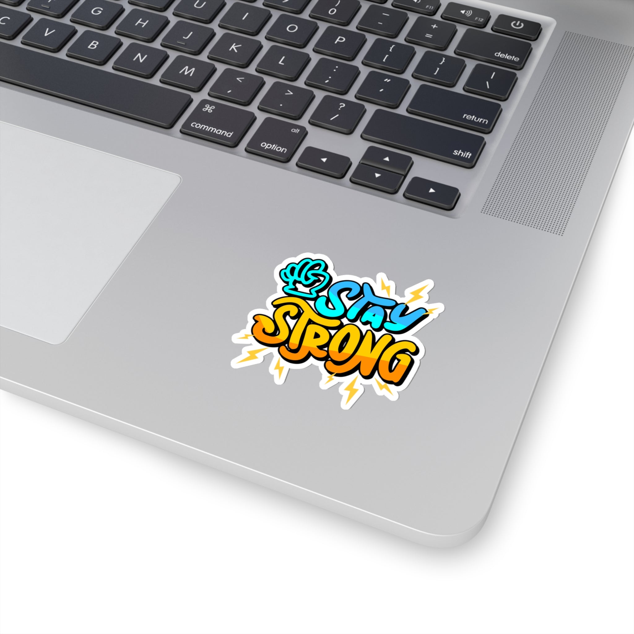 “Stay Strong” Sticker with Transparent Border