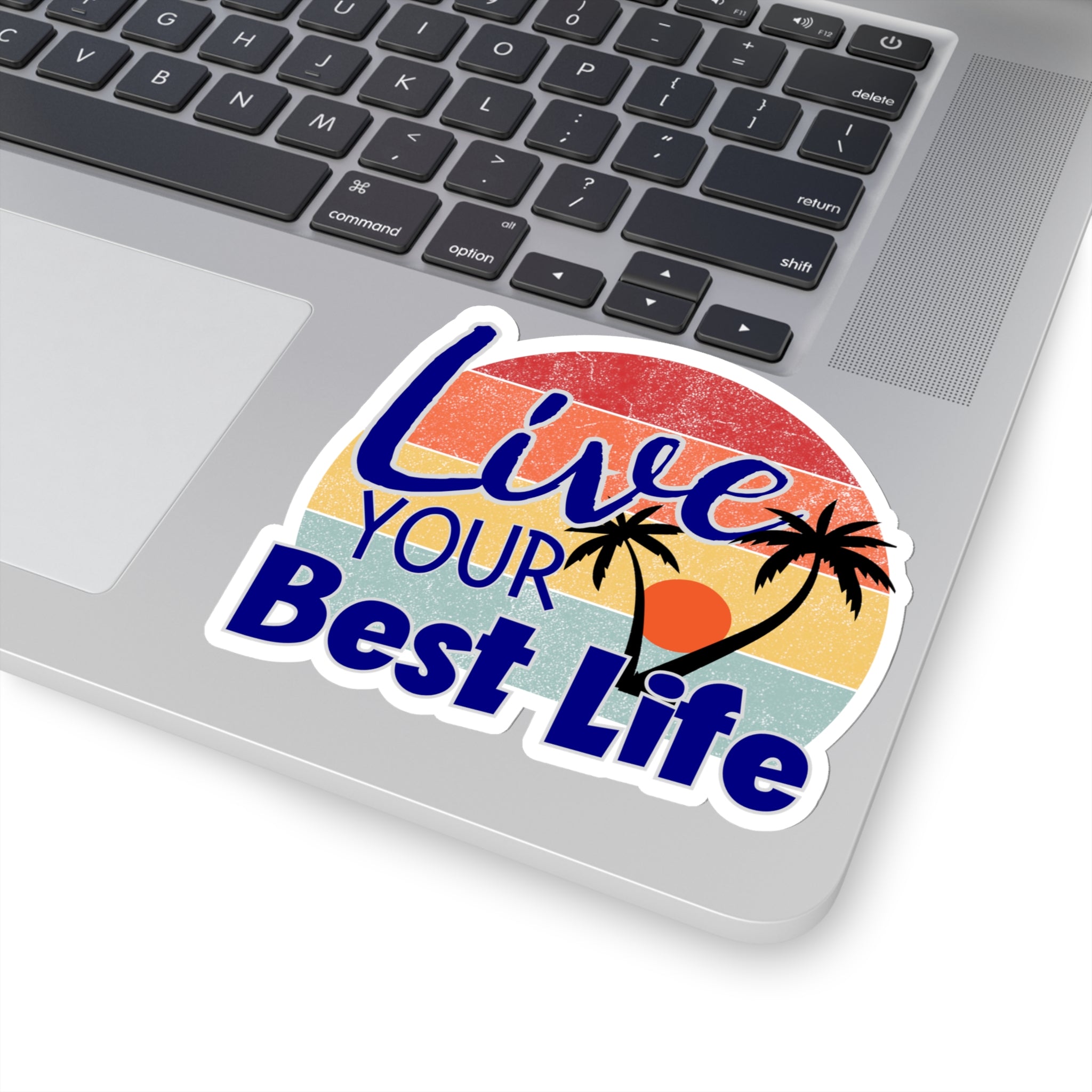 “Live Your Best Life” Sticker with Transparent Border