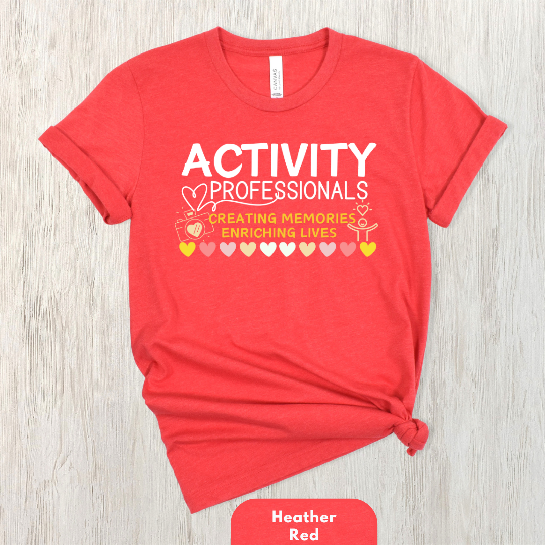 Activity Professionals Creating Memories Enriching Lives Shirt