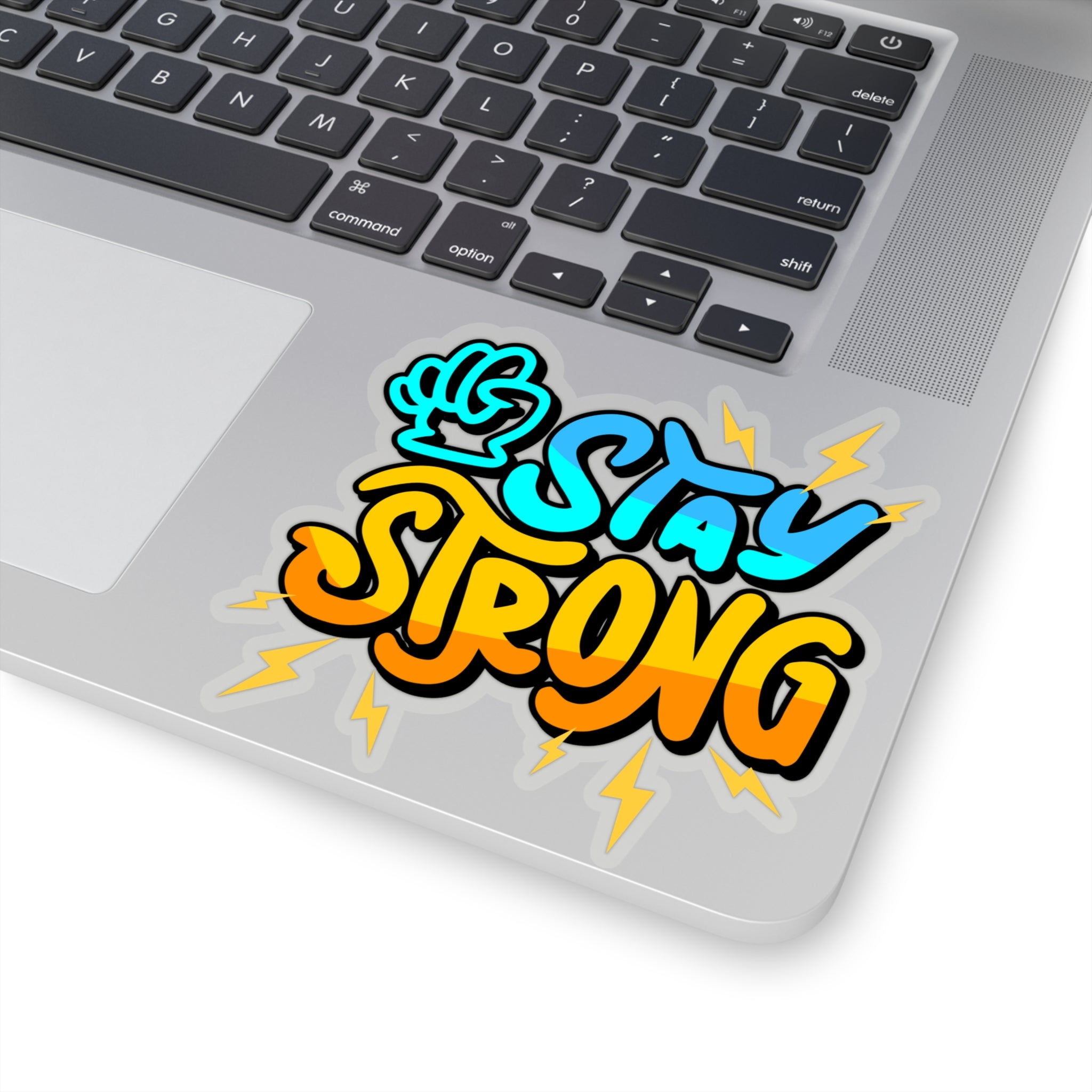 “Stay Strong” Sticker with Transparent Border