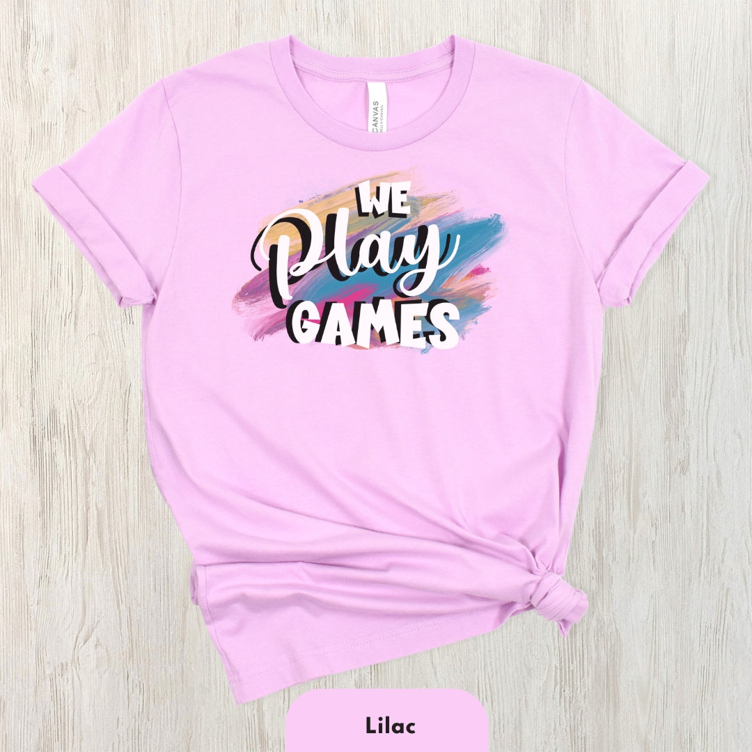 We Play This Game T-shirt for Women