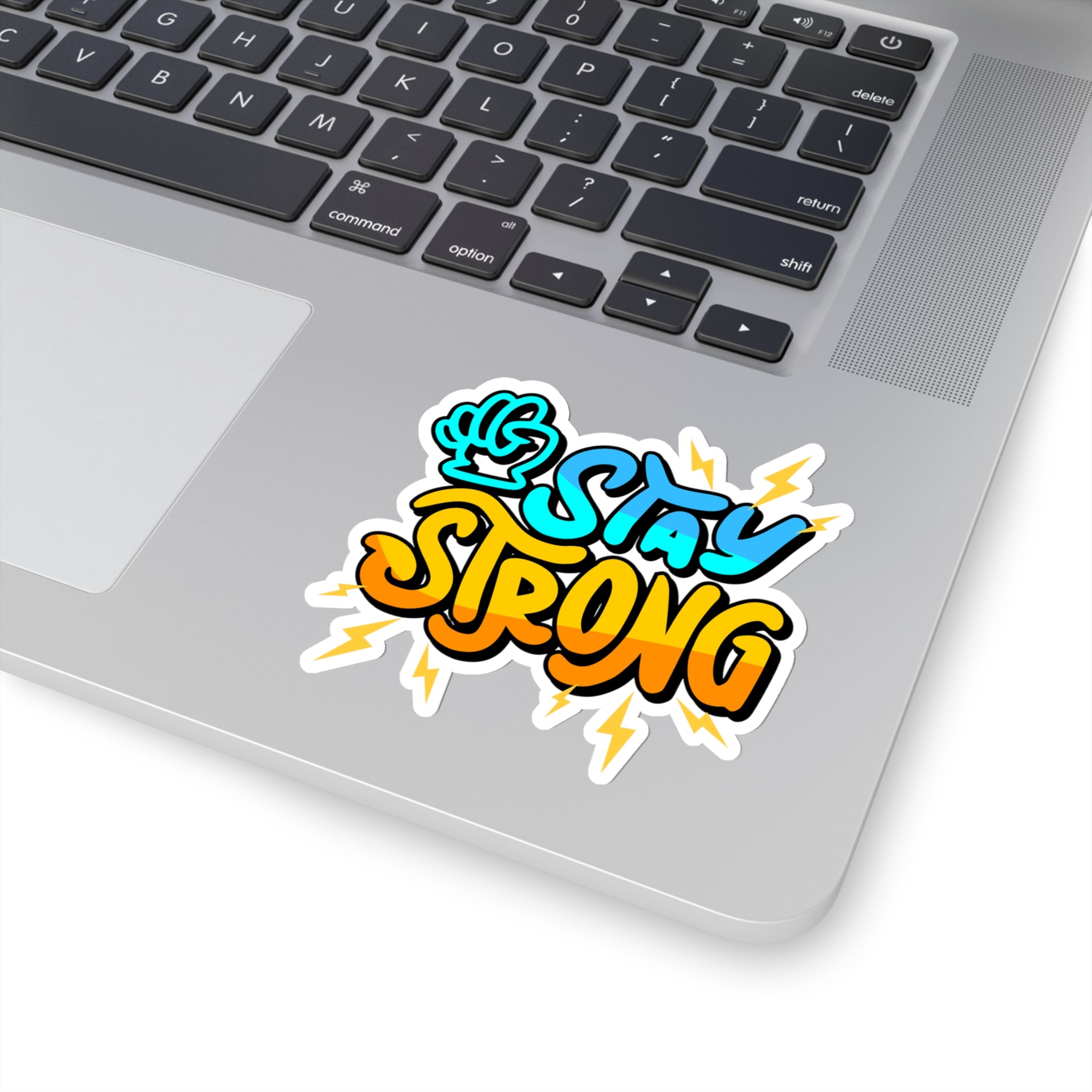 “Stay Strong” Sticker with Transparent Border