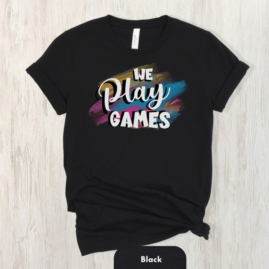 We Play This Game T-shirt for Women