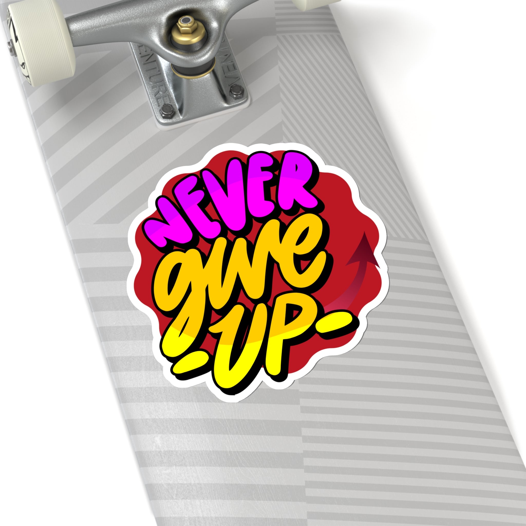 “Never Give Up” Sticker with Transparent Border