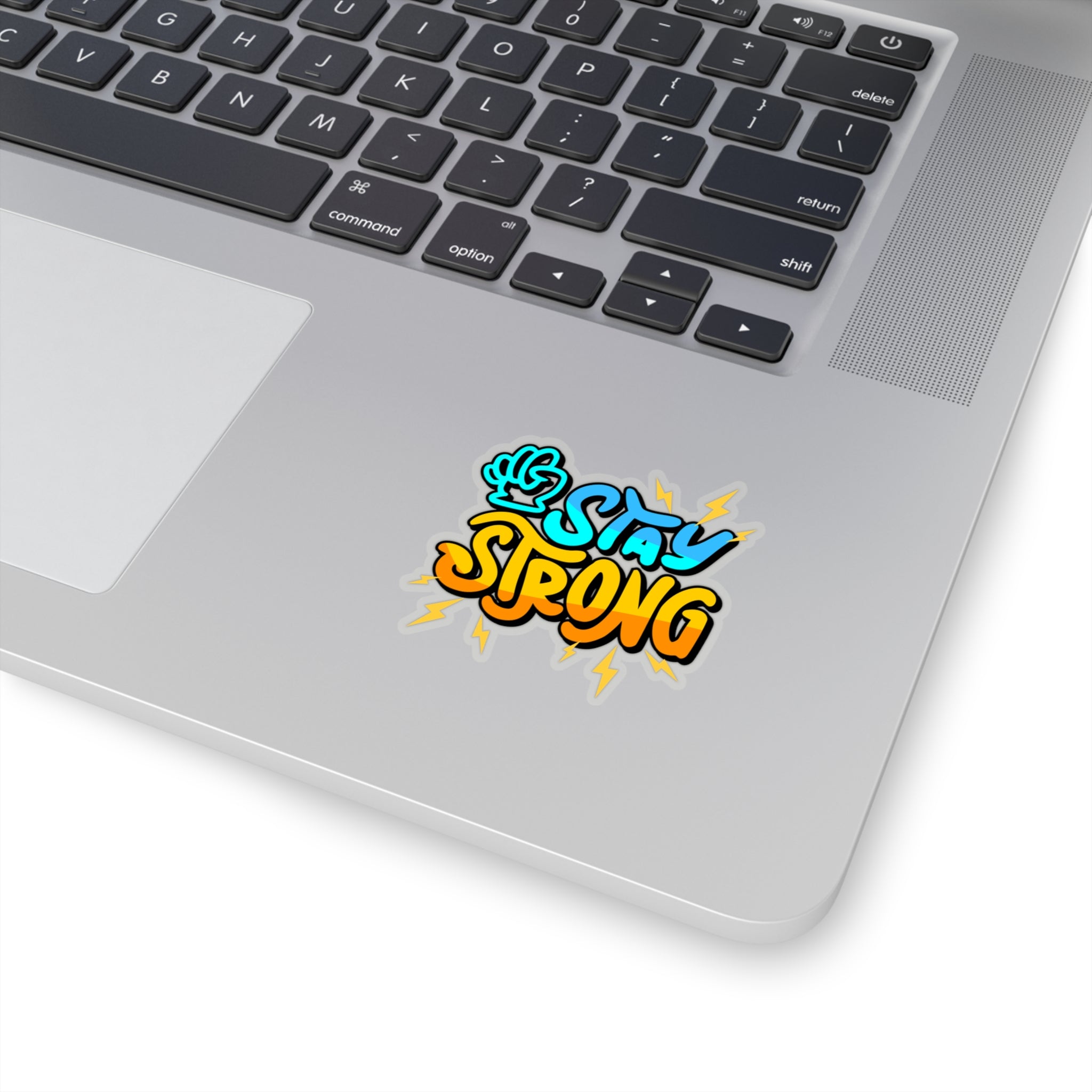 “Stay Strong” Sticker with Transparent Border