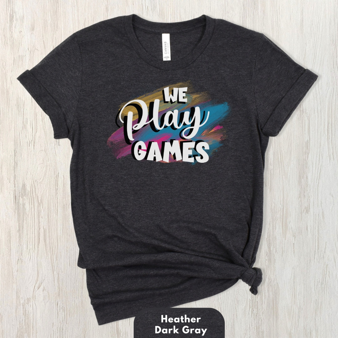 We Play This Game T-shirt for Men