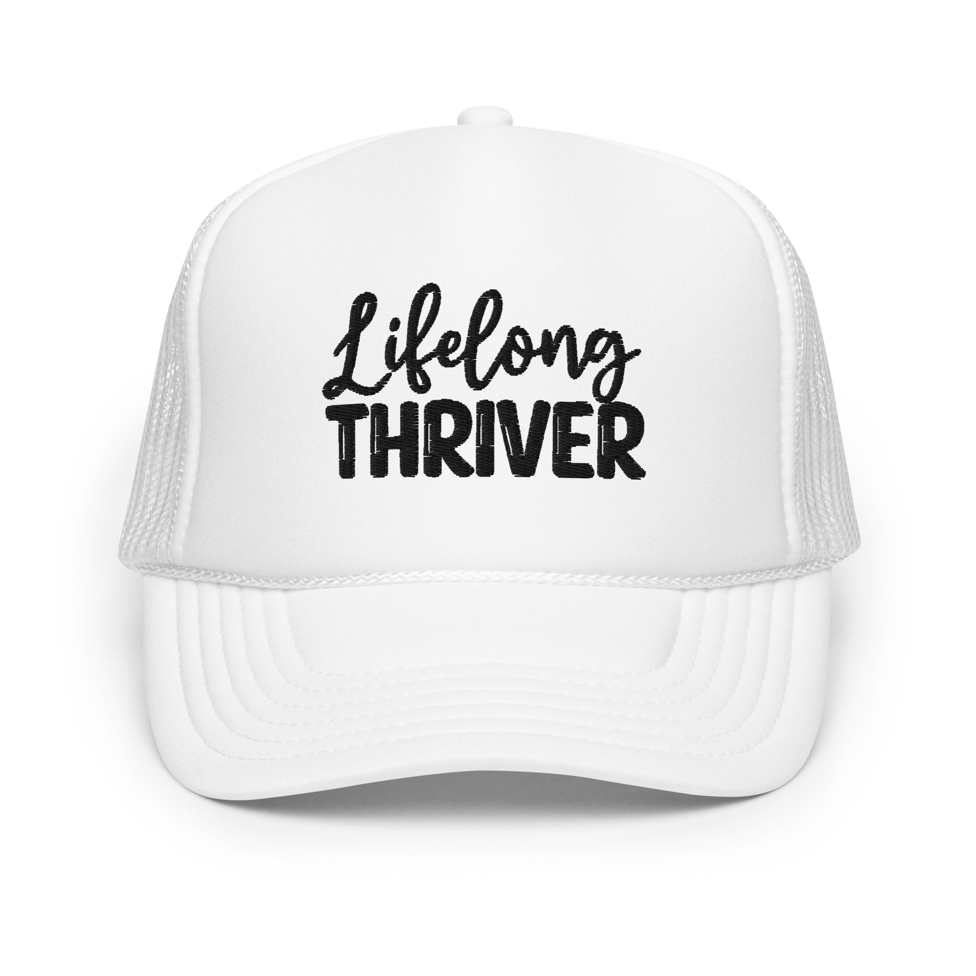 "Lifelong Thriver" Foam Trucker Hat