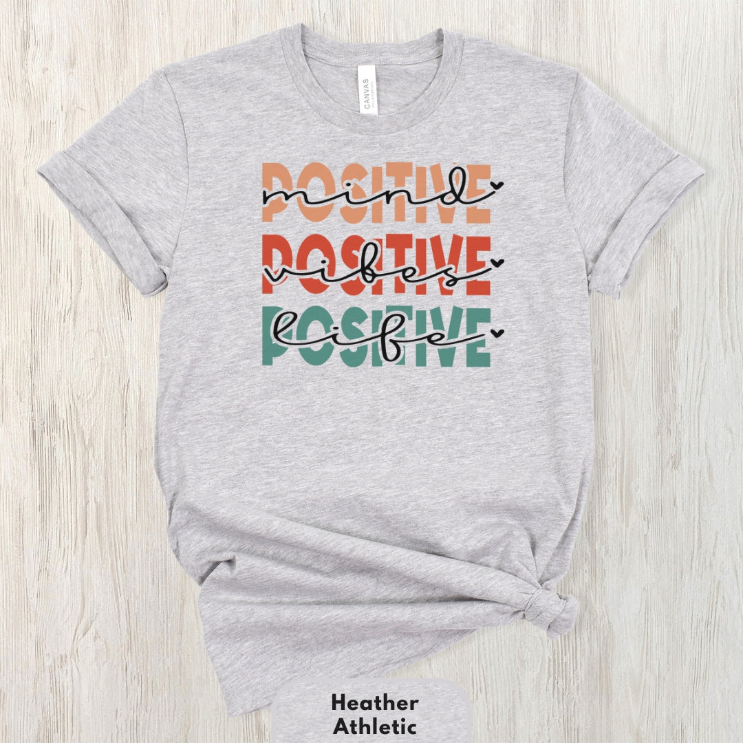 Short Shirt | Positive Mind, Positive Vibes, Positive Life Shirt for Women