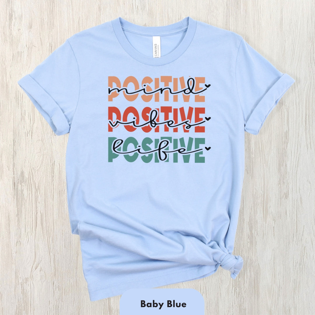 Short Shirt | Positive Mind, Positive Vibes, Positive Life Shirt for Women