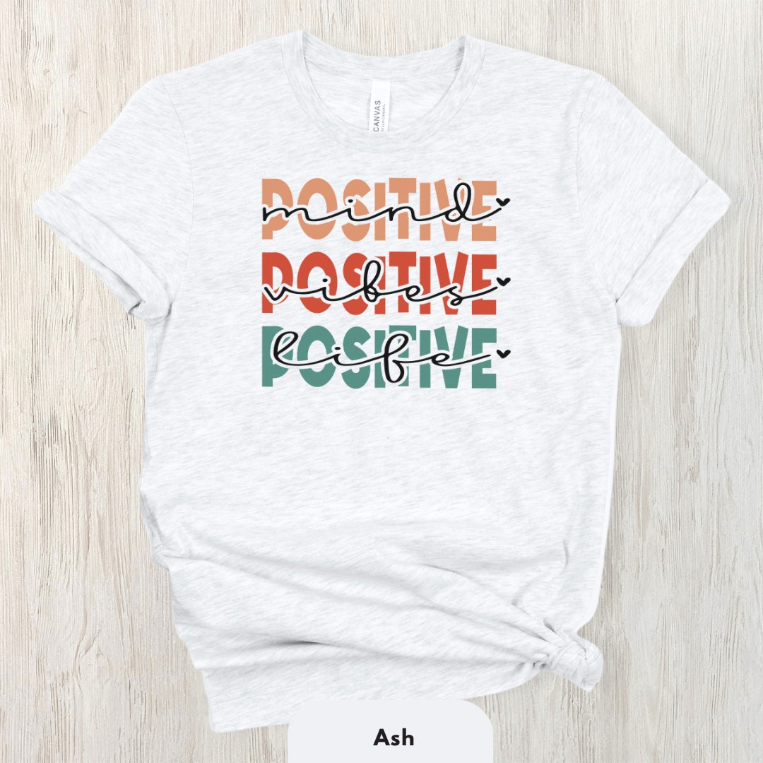 Short Shirt | Positive Mind, Positive Vibes, Positive Life Shirt for Women