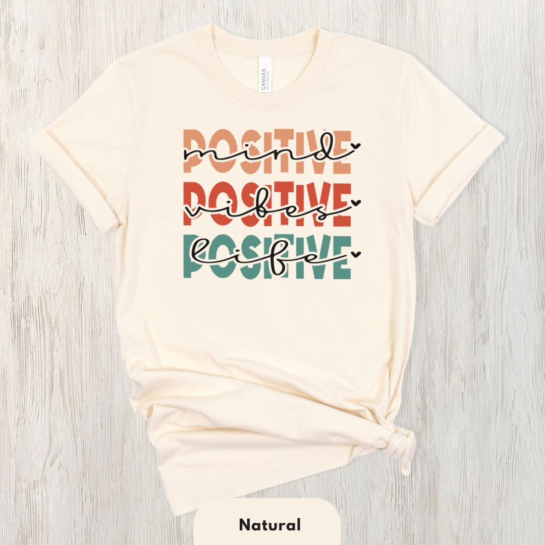 Short Shirt | Positive Mind, Positive Vibes, Positive Life Shirt for Women