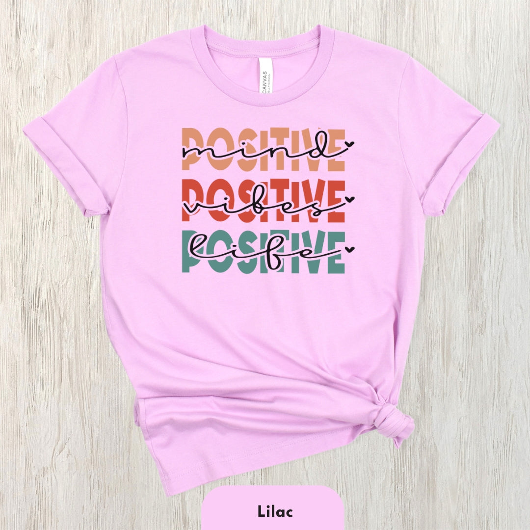 Short Shirt | Positive Mind, Positive Vibes, Positive Life Shirt for Women