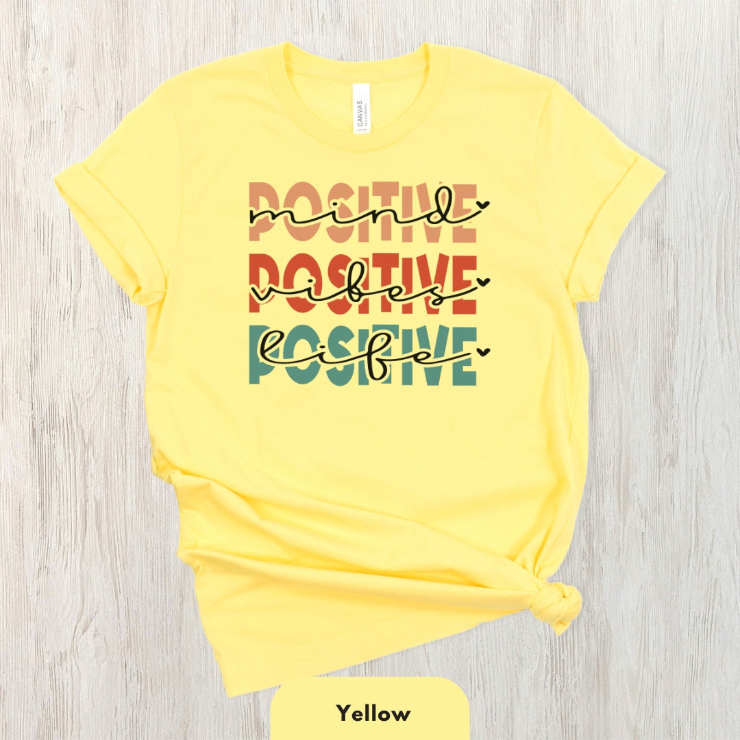 Short Shirt | Positive Mind, Positive Vibes, Positive Life Shirt for Women