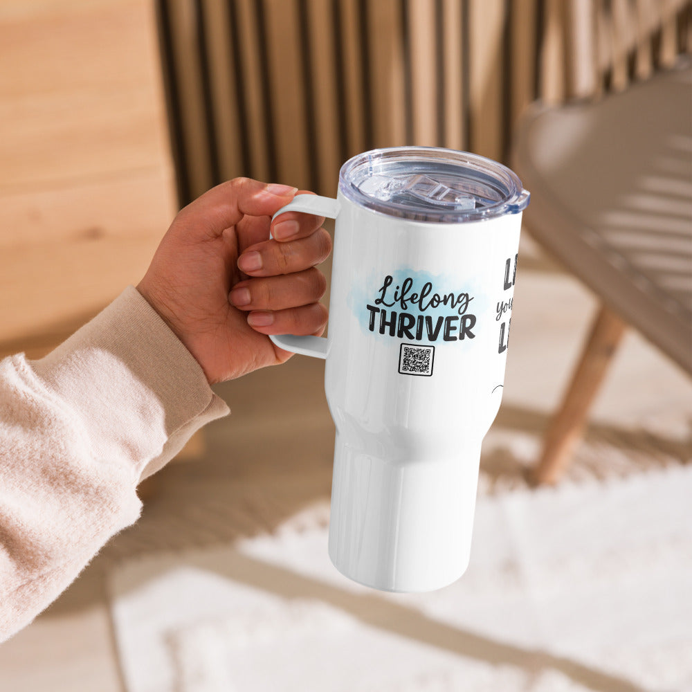 "Lifelong Thriver: Live Your Best Life" Travel Mug with Handle