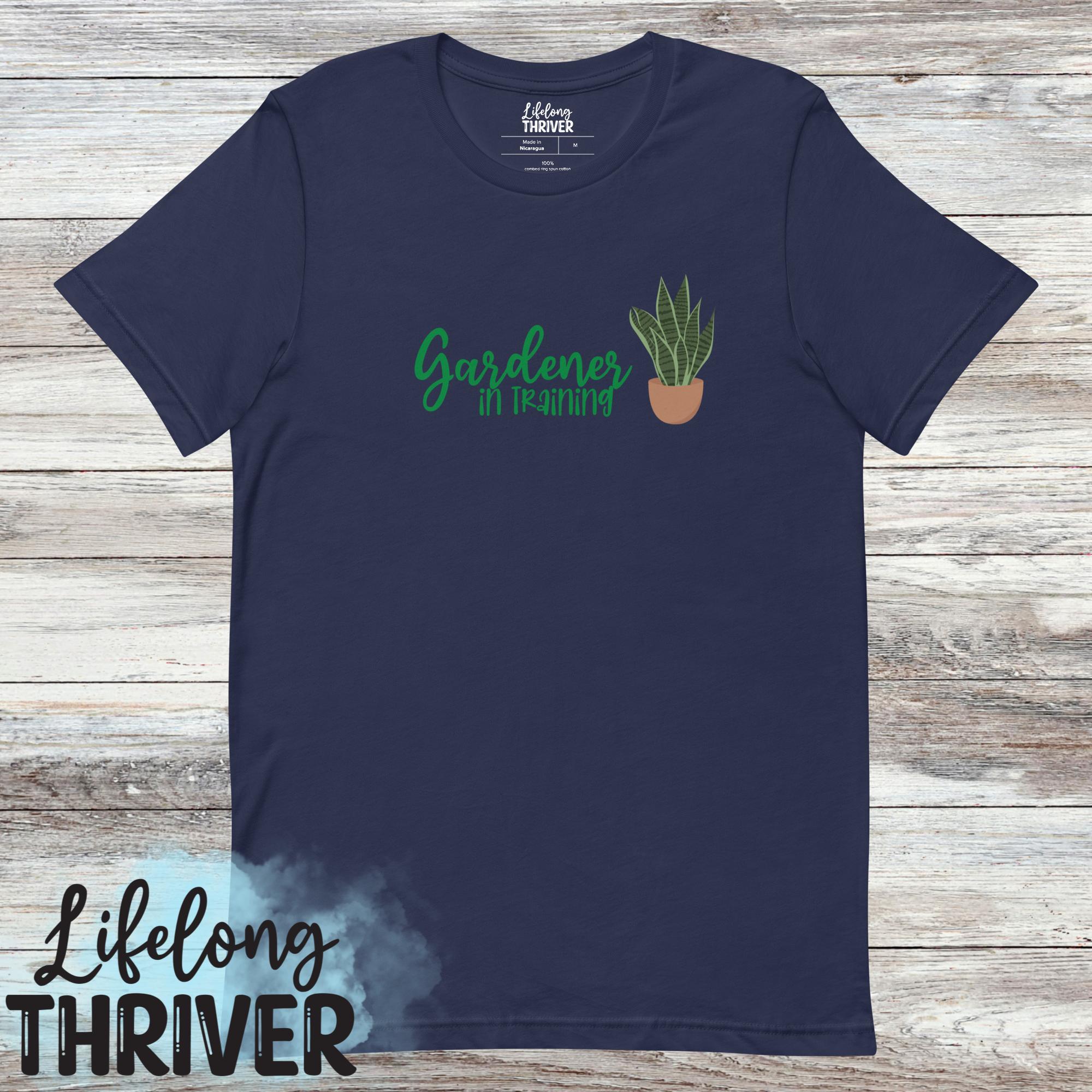 Gardener in Training Shirt for Women [Unisex t-shirt]